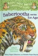 Sabertooths and the Ice Age (Magic Tree House Rsrch Gdes(R))