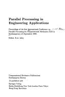 Parallel Processing in Engineering Applications: Proceedings of the 1st International Conference on Parallel Processing for Computational Mechanics,