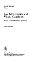Eye Movements and Visual Cognition: Scene Perception and Reading (Springer Series in Neuropsychology)