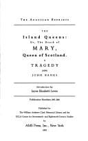 The Island Queens: Or, the Death of Mary, Queen of Scotland a Tragedy (1684) (Augustan Reprints)