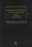 The Frankfurt School: Critical Assessments