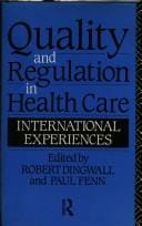 Quality and Regulation in Health Care: International Experiences