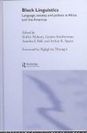 Black linguistics: language, society, and politics in Africa and the Americas