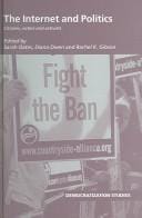 The Internet and politics: citizens, voters, and activists