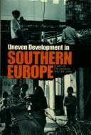 Uneven Development in Southern Europe: Studies of Accumulation, Class, Migration and the State