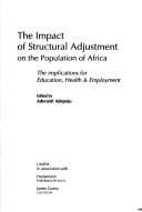 The Impact of Structural Adjustment on the Population of Africa: The Implications for Education, Health & Employment