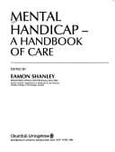 Mental Handicap: A Handbook of Care