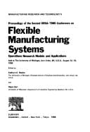 Proceedings of the Second Orsa/Tims Conference on Flexible Manufacturing Systems: Operation Research Models and Applications (Manufacturing Research)
