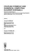 Coupling Symbolic and Numerical Computing in Expert Systems, II: Papers from the Workshop on Coupling Symbolic and Numerical Computing in Expert Sys