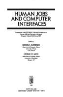 Human Jobs and Computer Interfaces: Proceedings of the Ifip Wg 9.1 Working Conference on Human Jobs and Computer Interfaces Tampere, Finland, 26-28