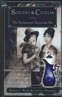 Sorcery & Cecelia, Or, the Enchanted Chocolate Pot (Magic Carpet Books)