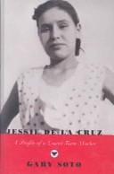 Jessie De LA Cruz: A Profile of a United Farm Worker