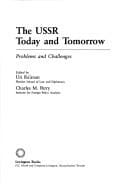 The USSR Today and Tomorrow: Problems and Challenges