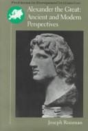 Alexander the Great Ancient an Modern Perspectives (Problems in European Civilization Series)