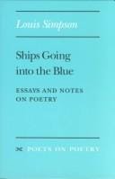 Ships Going into the Blue: Essays and Notes on Poetry (Poets on Poetry)
