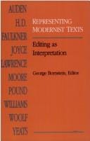 Representing Modernist Texts: Editing as Interpretation
