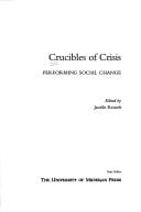 Crucibles of Crisis: Performing Social Change (Theaterb--Stheory/Text/Performance)