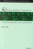 Development Theory and the Economics of Growth (Development and Inequality in the Market Economy)