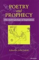 Poetry and Prophecy: The Anthropology of Inspiration