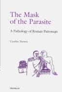 The Mask of the Parasite: A Pathology of Roman Patronage