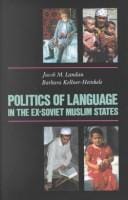 Politics of language in the ex-Soviet Muslim states: Azerbayjan, Uzbekistan, Kazakhstan, Kyrgyzstan, Turkmenistan, and Tajikistan