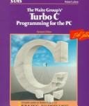 The Waite Group's C Programming Using Turbo C++ (The Waite Group)