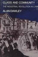 Class and Community: The Industrial Revolution in Lynn (Harvard Studies in Urban History)