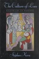The culture of love: Victorians to moderns