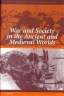 War and society in the ancient and medieval worlds: Asia, the Mediterranean, Europe, and Mesoamerica