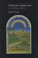 Political Landscape: The Art History of Nature (Essays in Art and Culture)