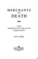 Merchants of death: the American tobacco industry