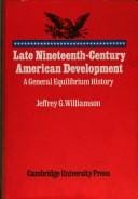 Late Nineteenth-Century American Development: A General Equilibrium History