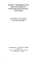 Early Mammalian Development: Parthenogenetic Studies (Developmental and Cell Biology Series)