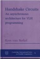 Handshake Circuits: An Asynchronous Architecture for VLSI Programming (Cambridge International Series on Parallel Computation)