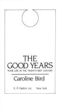 The good years, your life in the twenty-first century