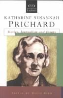 Katharine Susannah Prichard: Stories, Journalism and Essays (UQP Australian Authors)