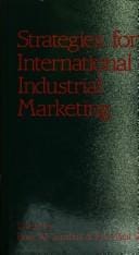 Strategies for International Industrial Marketing: The Management of Customer Relationships in European Industrial Markets