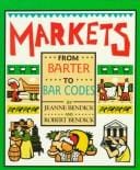 Markets: From Barter to Bar Codes (First Book)