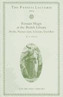 Russian Magic Books in the British Library: Books, Manuscripts, Scholars and Travellers (British Library - Panizzi Lectures)