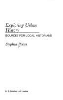 Exploring Urban History: Sources for Local Historians (Batsford Local History Series)