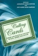 Calling Cards: Theory And Practice In The Study Of Race, Gender, And Culture