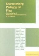 Characterizing Pedagogical Flow: An Investigation of Mathematics and Science Teaching in Six Countries