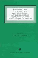 Information Technology and Industrial Competitiveness: How `IT' Shapes Competition