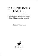 Daphne into Laurel: Translations of Classical Poetry from Chaucer to the Present