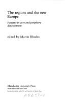 The Regions and the New Europe: Patterns in Core and Periphery Development (European Policy Research Unit Series, 1)