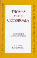 Thomas at the Crossroads: Essays on the Gospel of Thomas (Studies of the New Testament and Its World)