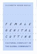 Female Genital Cutting: Cultural Conflict in the Global Community