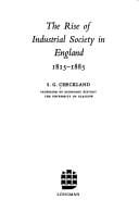 The Rise of Industrial Society in England, 1815-85 (Society & Economic History of English)
