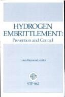 Hydrogen Embrittlement: Prevention and Control (Astm Special Technical Publication// Stp)