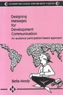 Designing Messages for Development Communication: An Audience Participation-Based Approach (Communication and Human Values)